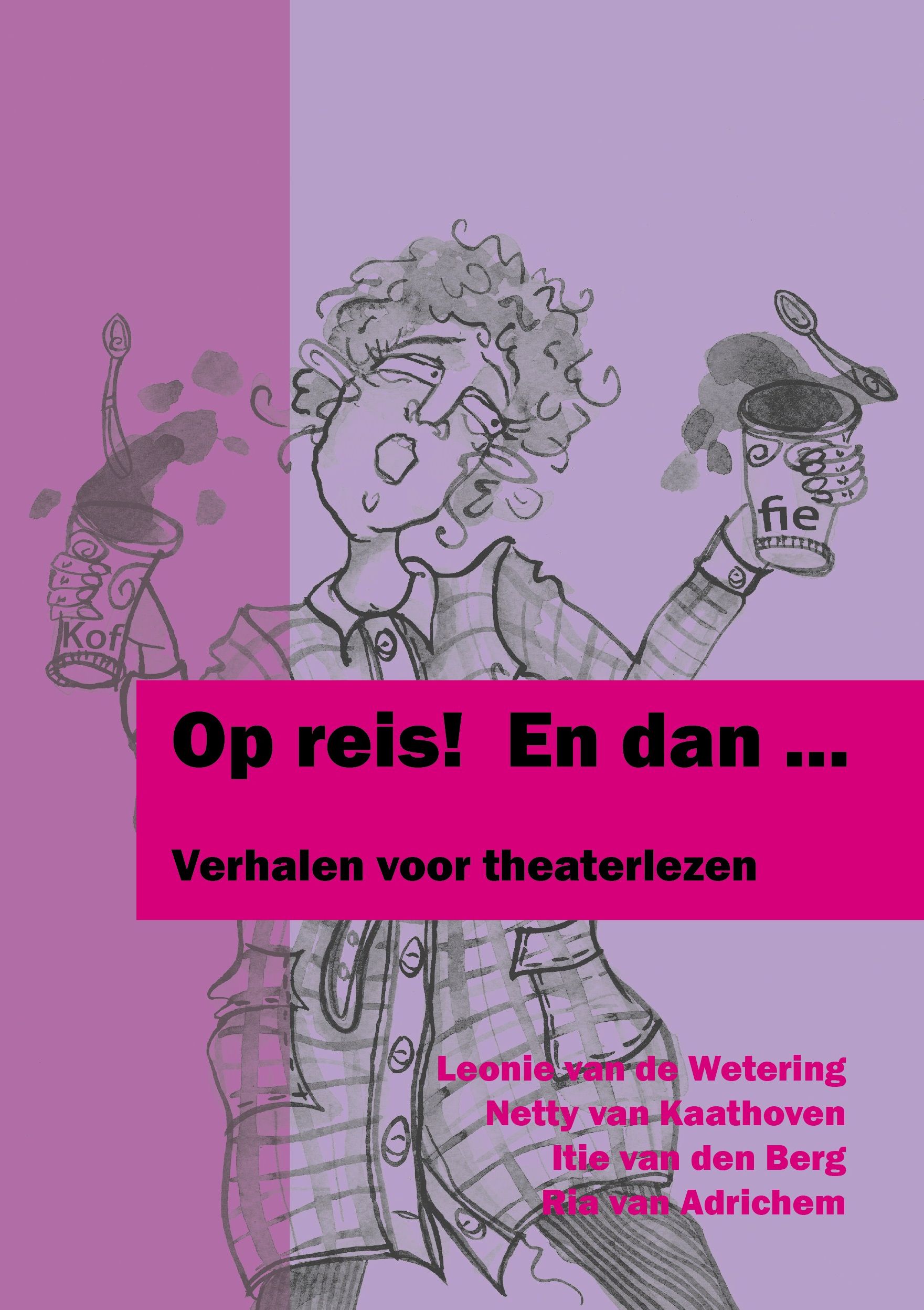 Op reis! En dan...